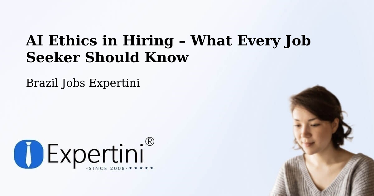 AI Ethics in Recruitment & Hiring – Cabedelo - Cabedelo, Brazil Jobs Expertini