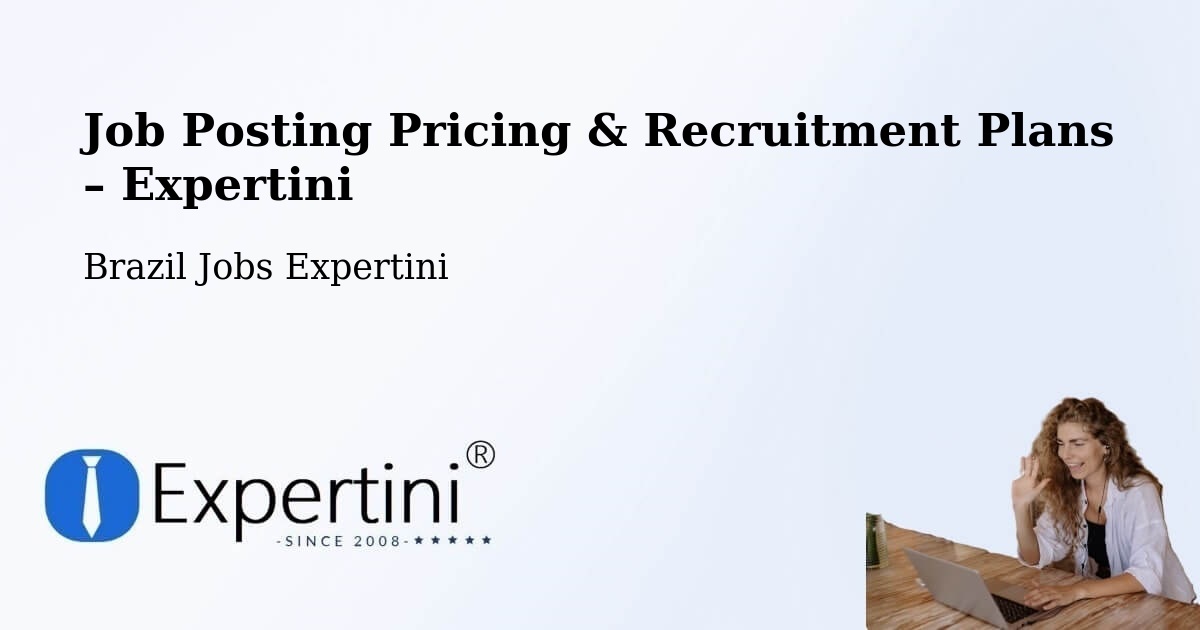 Job Posting Pricing & Recruitment Plans – Cabedelo - Cabedelo, Brazil Jobs Expertini